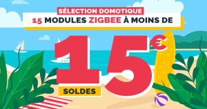 selection-zigbee-soldes-domotiques-ete-2021